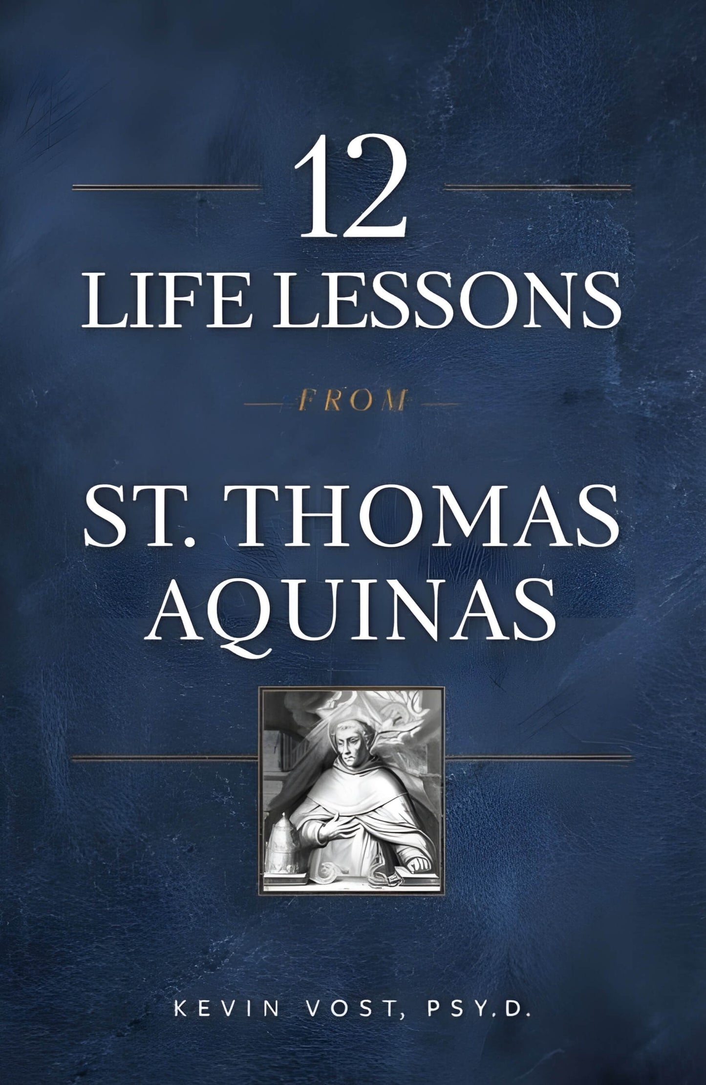 12 Life Lessons From St Thomas Aquinas
