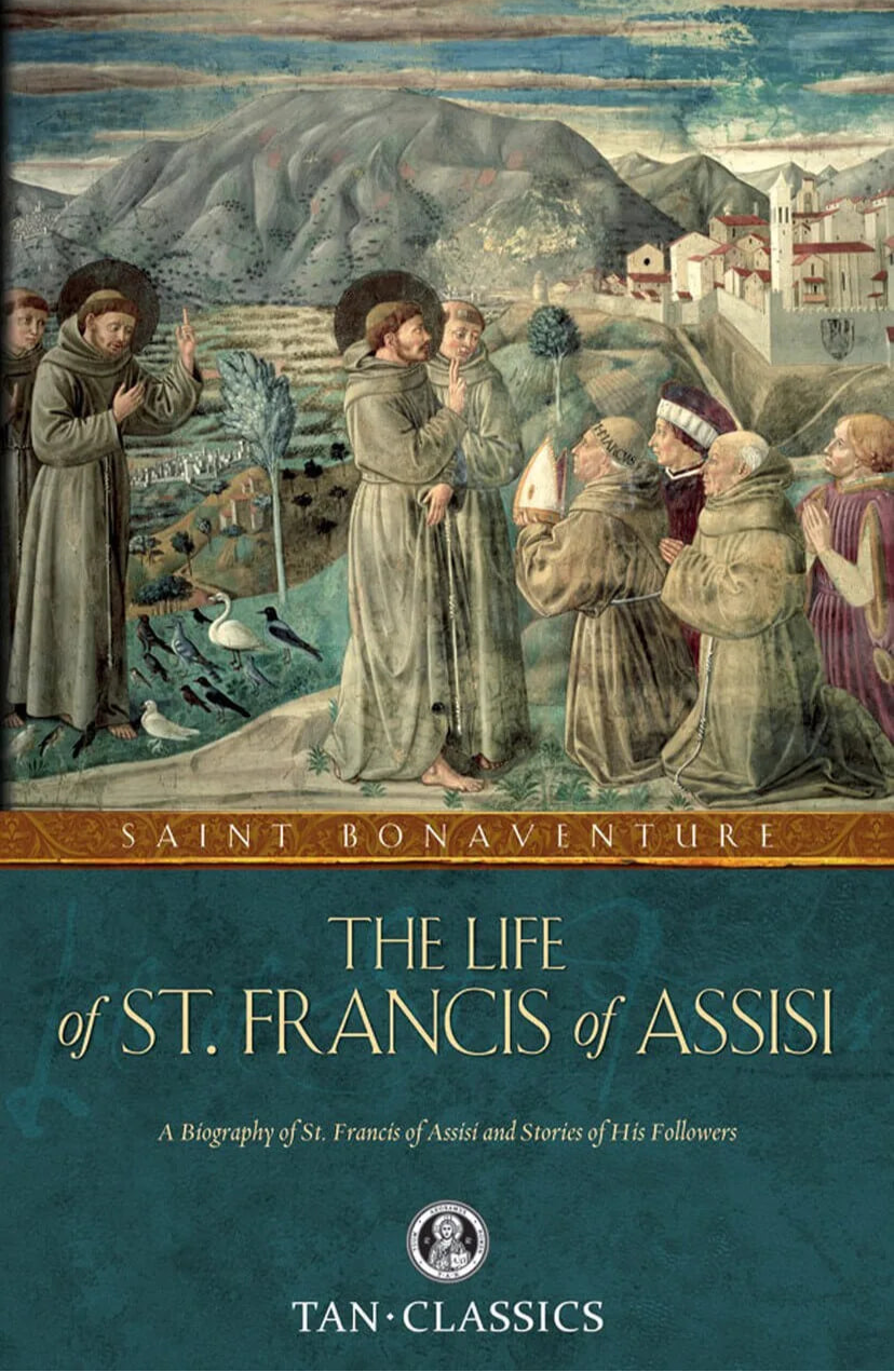 The Life of St. Francis of Assisi - St. Bonaventure