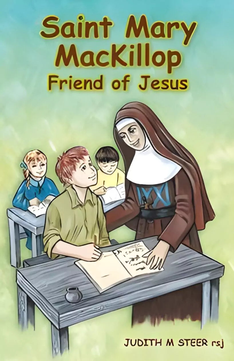 Saint Mary Mackillop: Friend of Jesus