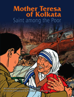 Mother Teresa of Kolkata: Saint among the Poor