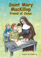 SAINT MARY MACKILLOP: FRIEND OF JESUS