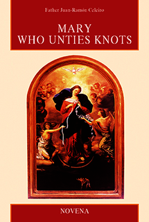 Mary Who Unties Knots Novena - By Celeiro, Father Juan-Ramon