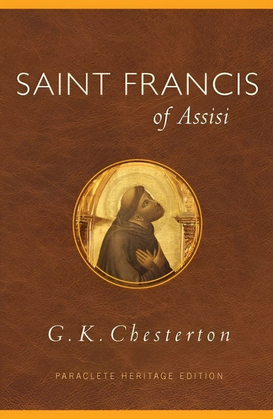 Saint Francis of Assisi by G.K. Chesterton